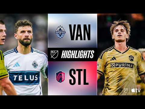 밴쿠버 1-3 Saint Louis City SC 하이라이트