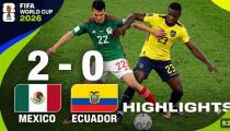 World Cup 2026 멕시코 2-0 에콰도르 하이라이트