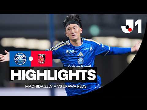 FC 마치다 젤비아 3-1 우라와 레즈 하이라이트